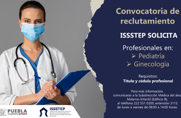 Emite ISSSTEP convocatoria de reclutamiento y selección para personal médico